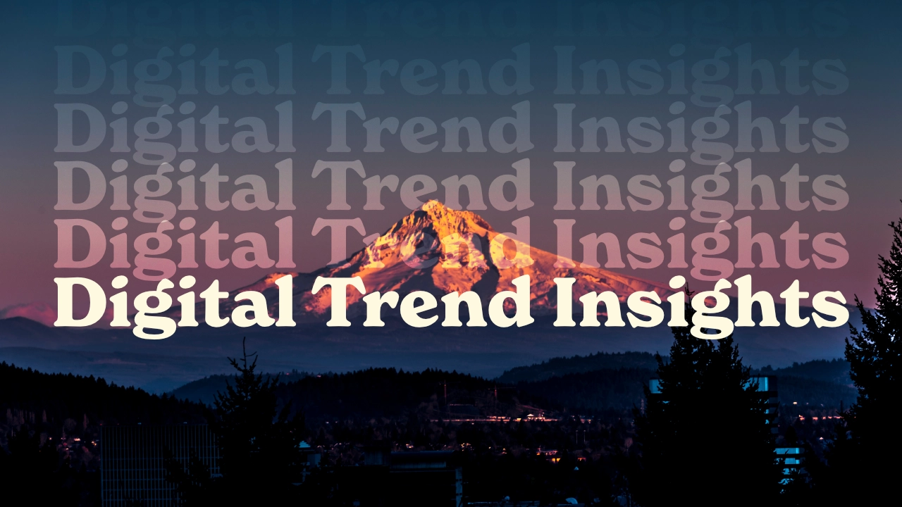 2026 Digital Trend Insights